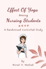 Effect Of Yoga Among Nursing Students A Randomized Controlled Study Cover Image