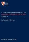 Cases on the Enforcement of Construction Adjudication Awards By Kenneth T. Salmon Cover Image