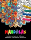 mandalas adult coloring book with 55 Detailed Mandalas for Relaxation and Stress Relief By Ray Kon Cover Image