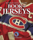 Hockey Hall of Fame Book of Jerseys By Steve Milton Cover Image