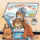 Just Grandpa and Me (Little Critter): A Book for Dads, Grandpas, and Kids (Look-Look) By Mercer Mayer, Mercer Mayer (Illustrator) Cover Image
