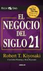 El negocio del siglo 21 / The Business of the 21st Century By Robert T. Kiyosaki Cover Image