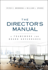 The Director's Manual: A Framework for Board Governance By Peter C. Browning, William L. Sparks Cover Image