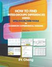 How to Find Inter-Groups Differences Using SPSS/Excel/Web Tools in Common Experimental Designs: Book 1 Cover Image
