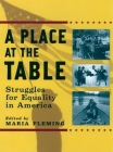 A Place at the Table: Struggles for Equality in America By Maria Fleming (Editor) Cover Image
