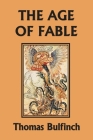 The Age of Fable (Yesterday's Classics) Cover Image