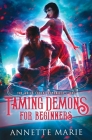 Taming Demons for Beginners By Annette Marie Cover Image