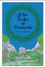 The Duke of Cowards By John David J. Hutchison, Jordan N. Johnson (Editor), Layet Johnson (Artist) Cover Image