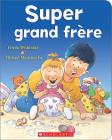 Super Grand Frère By Frieda Wishinsky, Michael Martchenko (Illustrator) Cover Image