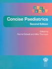 Concise Paediatrics By Rachel Sidwell (Editor), Mike Thomson (Editor) Cover Image