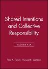 Shared Intentions and Collective Responsibility, Volume XXX (Midwest Studies in Philosophy #30) Cover Image