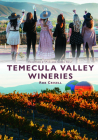 Temecula Valley Wineries Cover Image