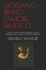 Giordano Bruno: L'Amore Ermetico: 