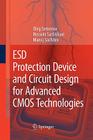 Esd Protection Device and Circuit Design for Advanced CMOS Technologies By Oleg Semenov, Hossein Sarbishaei, Manoj Sachdev Cover Image