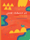 Just Between Us: Mother & Son: A No-Stress, No-Rules Journal (Mom and Son Journal, Kid Journal for Boys, Parent Child Bonding Activity) Cover Image