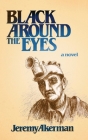 Black Around the Eyes By Jeremy Akerman, Andrew Wetmore (Editor) Cover Image