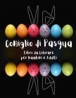 Coniglio di Pasqua Libro da Colorare per Bambini e Adulti: Un Divertente Album da Colorare di Pasqua con Coniglietti e Uova da dipingere Cover Image