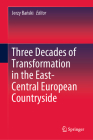 Three Decades of Transformation in the East-Central European Countryside By Jerzy Bański (Editor) Cover Image