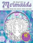 Mermaids Coloring Book For Adults, Teens and Kids: Easy, Stress Free Mermaid Lovers Gift and Mandala Designs . Adult Relaxation Activities For Stress Cover Image
