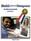 Build your own Computer: An illustrated guide By Hugh Pittman Cover Image