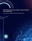 PSM Professional Scrum Master I Exam Practice Test and Dumps: Exam Study Guide for Exam Scrum Psm I Cover Image