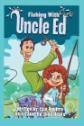Fishing with Uncle Ed By Dinu Udara (Illustrator), Lisa Aguirre Cover Image