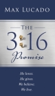 The 3:16 Promise: He Loves. He Gives. We Believe. We Live. By Max Lucado Cover Image