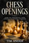 Chess Openings: Learn the Fundamental Chess Openings for Winning Strategies Cover Image