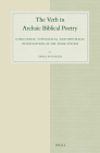 The Verb in Archaic Biblical Poetry: A Discursive, Typological, and Historical Investigation of the Tense System (Studies in Semitic Languages and Linguistics #68) Cover Image