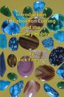 Introduction to Cabochon Cutting and the Lapidary Hobby Cover Image