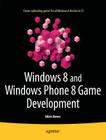 Windows 8 and Windows Phone 8 Game Development Cover Image