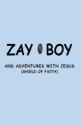 Zayboy and Adventures with Jesus: Sheild of Faith Cover Image