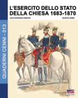 L'esercito dello stato della Chiesa 1683-1870 (Quaderni Cenni #13) By Luca Stefano Cristini, Quinto Cenni (Illustrator) Cover Image