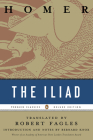 The Iliad: (Penguin Classics Deluxe Edition) By Homer, Robert Fagles (Translated by), Bernard Knox (Introduction by), Bernard Knox (Notes by) Cover Image