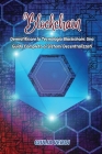 Blockchain: Demistificare la Tecnologia Blockchain: Una Guida Completa ai Sistemi Decentralizzati By Giulia Verdi Cover Image