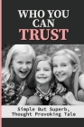 Who You Can Trust: Simple But Superb, Thought Provoking Tale: Mystery And Coming-Of-Age Story By Russell Pogar Cover Image