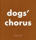 Roni Horn: Dogs' Chorus By Roni Horn (Artist), Briony Fer (Text by (Art/Photo Books)) Cover Image