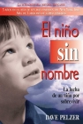 El Niño Sin Nombre: La lucha de un niño por sobrevivir Cover Image