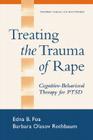 Treating the Trauma of Rape: Cognitive-Behavioral Therapy for PTSD (Treatment Manuals for Practitioners) Cover Image