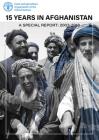 15 Years in Afghanistan: A Special Report: 2003-2018 By Food and Agriculture Organization (Fao) (Editor) Cover Image