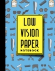 Low Vision Paper Notebook: Low Vision Book, Low Vision Notebook Paper, Cute Barbershop Cover, 8.5