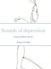 Sounds of depression: Living with Bipolar Disorder By Morgan Franklin Cover Image