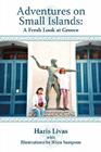 Adventures on Small Islands: A Fresh Look at Greece By Haris Livas, Rhea Sampson (Illustrator) Cover Image