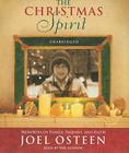 The Christmas Spirit: Memories of Family, Friends, and Faith By Joel Osteen, Joel Osteen (Read by) Cover Image
