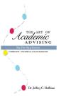The Art of Academic Advising: The Five-Step Process of Purposeful Advising By Jeffrey C. Hoffman Cover Image