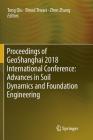 Proceedings of Geoshanghai 2018 International Conference: Advances in Soil Dynamics and Foundation Engineering By Tong Qiu (Editor), Binod Tiwari (Editor), Zhen Zhang (Editor) Cover Image