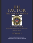 1111 Factor, the Hidden Matrix: Crown Code, Royalty, Religions, and Elite Secrets in Plain Sight. Volume 2 By Baroness Jan de Avalon-Espinosa (Editor), Baron Gabriel Espinosa Cover Image
