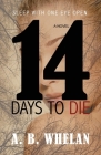 14 Days to Die By A. B. Whelan Cover Image