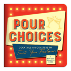 Pour Choices Coaster Book By Galison Cover Image