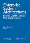Enterprise System Architectures: Building Client/Server and Web-Based Systems Cover Image